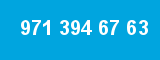 971 394 67 63